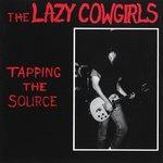 Tapping The Source (White Vinyl) - Vinile LP di Lazy Cowgirls