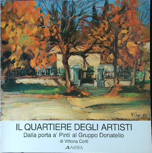 quartiere degli artisti. Dalla porta à Pinti al Gruppo Donatello - Vittoria Corti - copertina