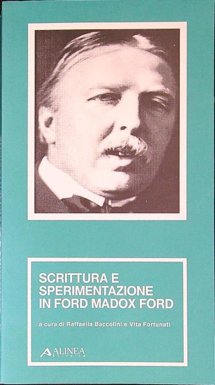 Scrittura e sperimentazione in Ford Madox Ford - Raffaella Baccolini - copertina