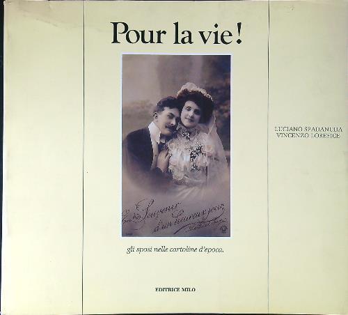Pour la vie! Gli sposi nella cartoline d'epoca - Luciano Spadanuda - copertina