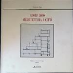 Adolf Loos. Architettura e città