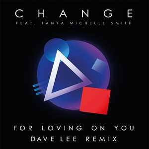 Vinile For Loving on You (Dave Lee Remix feat. Tanya Michelle) Change