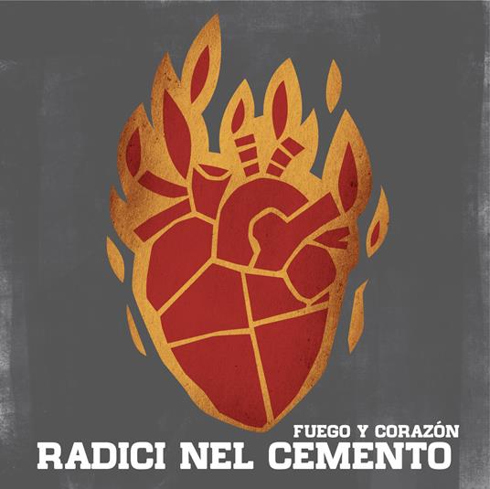 Fuego y corazon - CD Audio di Radici nel Cemento