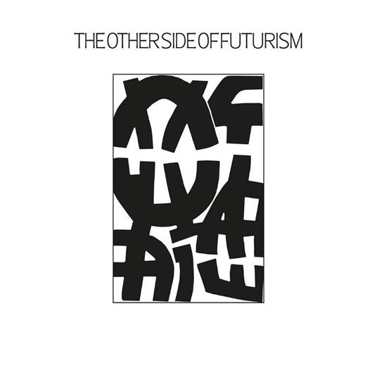 The Other Side Of Futurism - Vinile LP