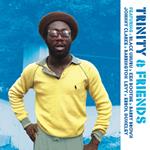 Trinity & Friends (feat. Black Uhuru)