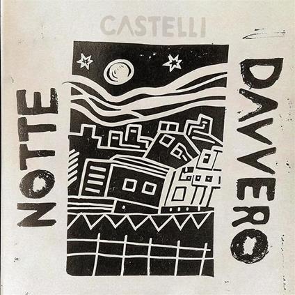 Notte Davvero - Vinile LP di Castelli