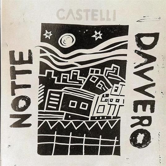 Notte Davvero - Vinile LP di Castelli