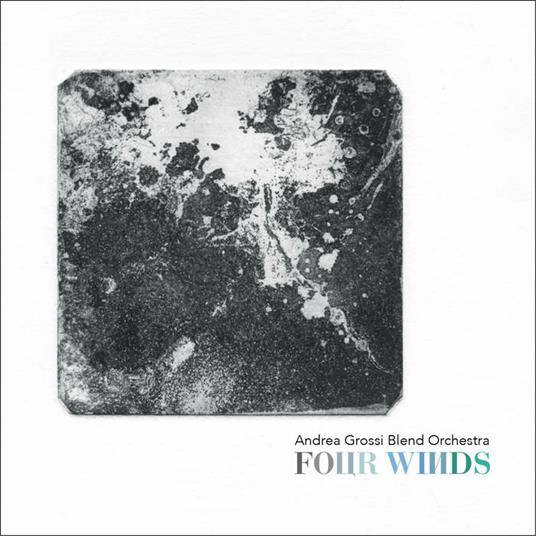 Four Wind - CD Audio di Andrea Grossi (Blend 3)