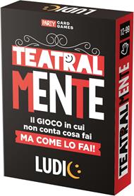 Ludic - Teatralmente - Il Gioco in cui Non Conta Cosa Fai Ma Come Lo Fai! - Gioco di Società 4-16 Giocatori, Anni 12+