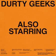 Also Starring - Vinile LP di Durty Geeks