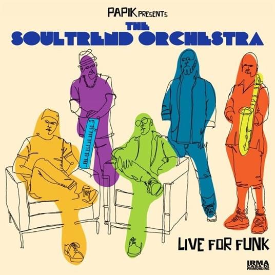 Papik presents Live for Funk - Vinile LP di Soultrend Orchestra