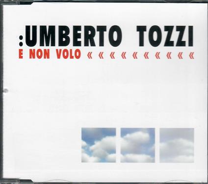 E Non Volo - CD Audio di Umberto Tozzi