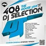 DJ Selection 408. The House Jam part 121 - CD Audio