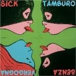 Senza vergogna - CD Audio di Sick Tamburo