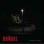 CD A Resting Place for Strangers Bunuel