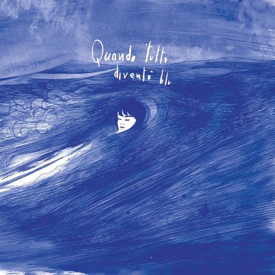 Quando Tutto Divento Blu - Vinile LP