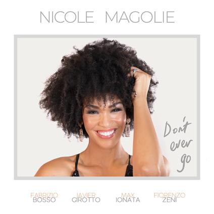 Nicole Magolie - Don'T Ever Go - CD Audio