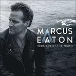 Versions of the Truth (Digipack) - CD Audio di Marcus Eaton