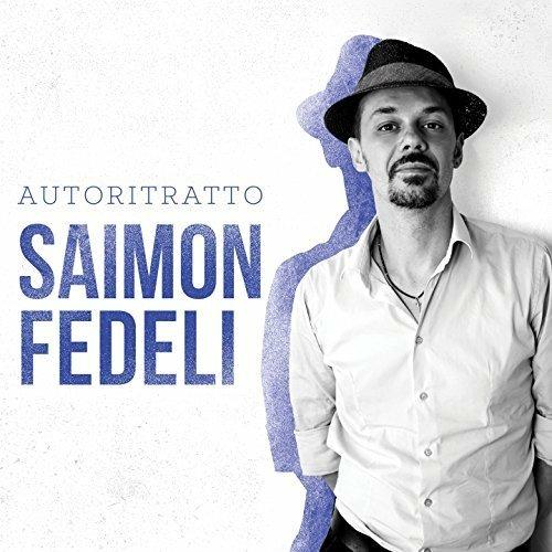 Autoritratto - CD Audio di Saimon Fedeli