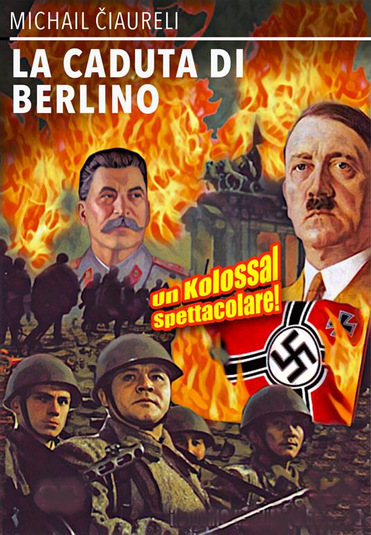 La caduta di Berlino (DVD) di Mikheil Chiaureli - DVD