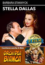 Stella Dallas / Orchidea Bianca (DVD)