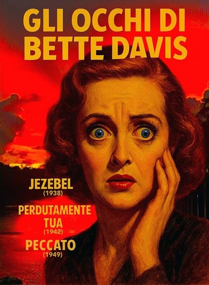 Gli occhi di Bette Davis (DVD) di Irving Rapper,King Vidor,William Wyler - DVD