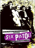The Sex Pistols. The Punk Rebellion