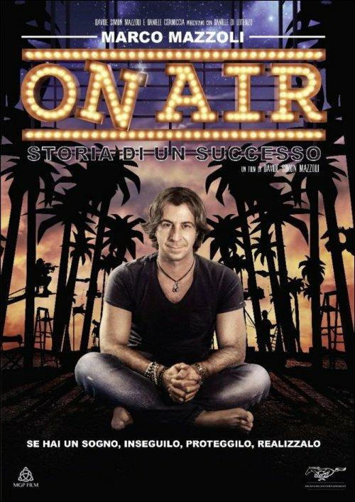 On Air. Storia di un successo di Davide Simon Mazzoli - DVD