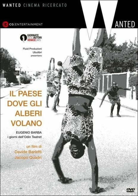 Il paese dove gli alberi volano. Eugenio Barba e i giorni dell'Odin di Davide Barletti,Jacopo Quadri - DVD