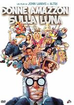 Donne amazzoni sulla luna (DVD)