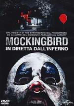 Mockinbird. In diretta dall'Inferno (DVD)