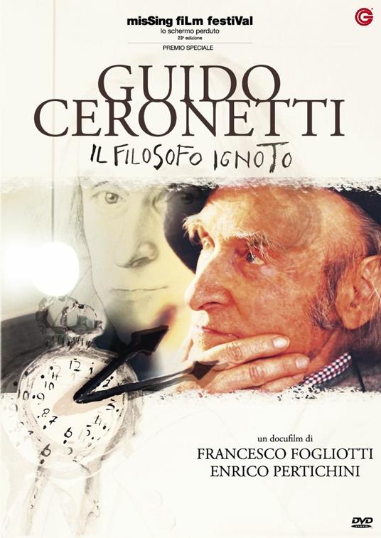 Guido Ceronetti. Il filosofo ignoto (DVD) di Francesco Fogliotti,Enrico Pertichini - DVD