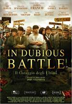 In Dubious Battle. Il coraggio degli ultimi (DVD)