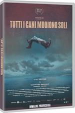 Tutti i cani muoiono soli (DVD)