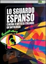 Lo sguardo espanso. Cinema d'artista italiano