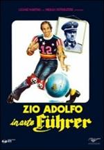 Zio Adolfo in arte Führer