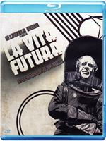 Things to Come. Vita futura