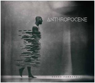 Anthropocene - CD Audio di Kekko Fornarelli