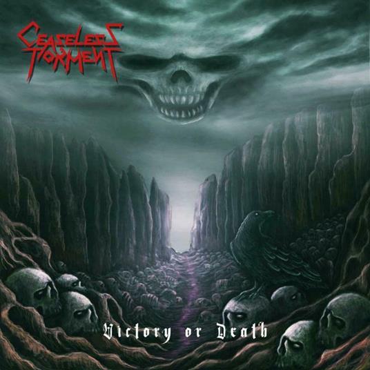 Victory Or Death - CD Audio di Ceaseless Torment