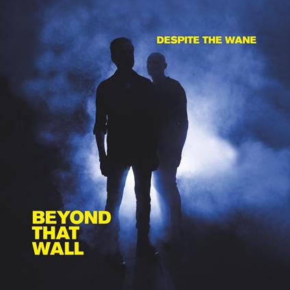 Beyond That Wall - CD Audio di Despite the Wane