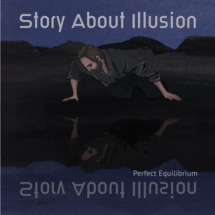 Perfect Equilibrium - CD Audio di Story About Illusion