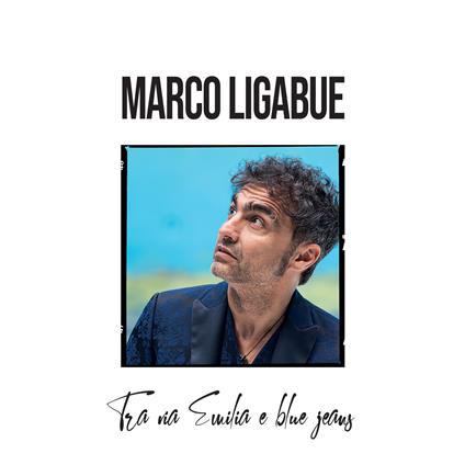 Tra via Emilia e Blue Jeans - CD Audio di Marco Ligabue