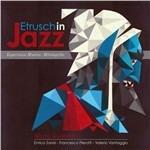 Etruschi in Jazz - CD Audio di Marco Guidolotti