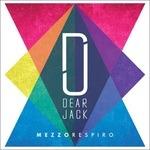 Mezzo respiro (Sanremo 2016) - CD Audio di Dear Jack