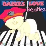 Babies Love. Beatles (Kids Production)