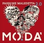 Passione maledetta 2.0 - CD Audio + DVD di Modà
