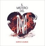 Il mistero del DNA - CD Audio di Marco Ligabue