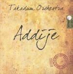 Addije - CD Audio di Takadum Orchestra