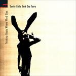 Thinking Beats Where Mind Dies - CD Audio di Danilo Gallo