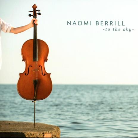 To the Sky - CD Audio di Naomi Berrill